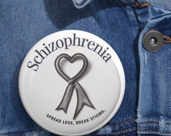 Schizophrenia, Schizophrenia Awareness pin button, Mental health awareness accessory, mental health advocacy, psychosis, diagnosis,
