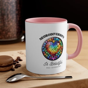 Neurodiversity Mug, Autism Mug, ADHD Mug, Neurodiversity is Beautiful Mug, Autism Coffee Mug, Tea Cup, Mental Health Mug, Therapist Mug,