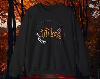 Meh Sweatshirt, dopamine , Sweatshirt, Cute ,  sweatshirt,  bored, summer