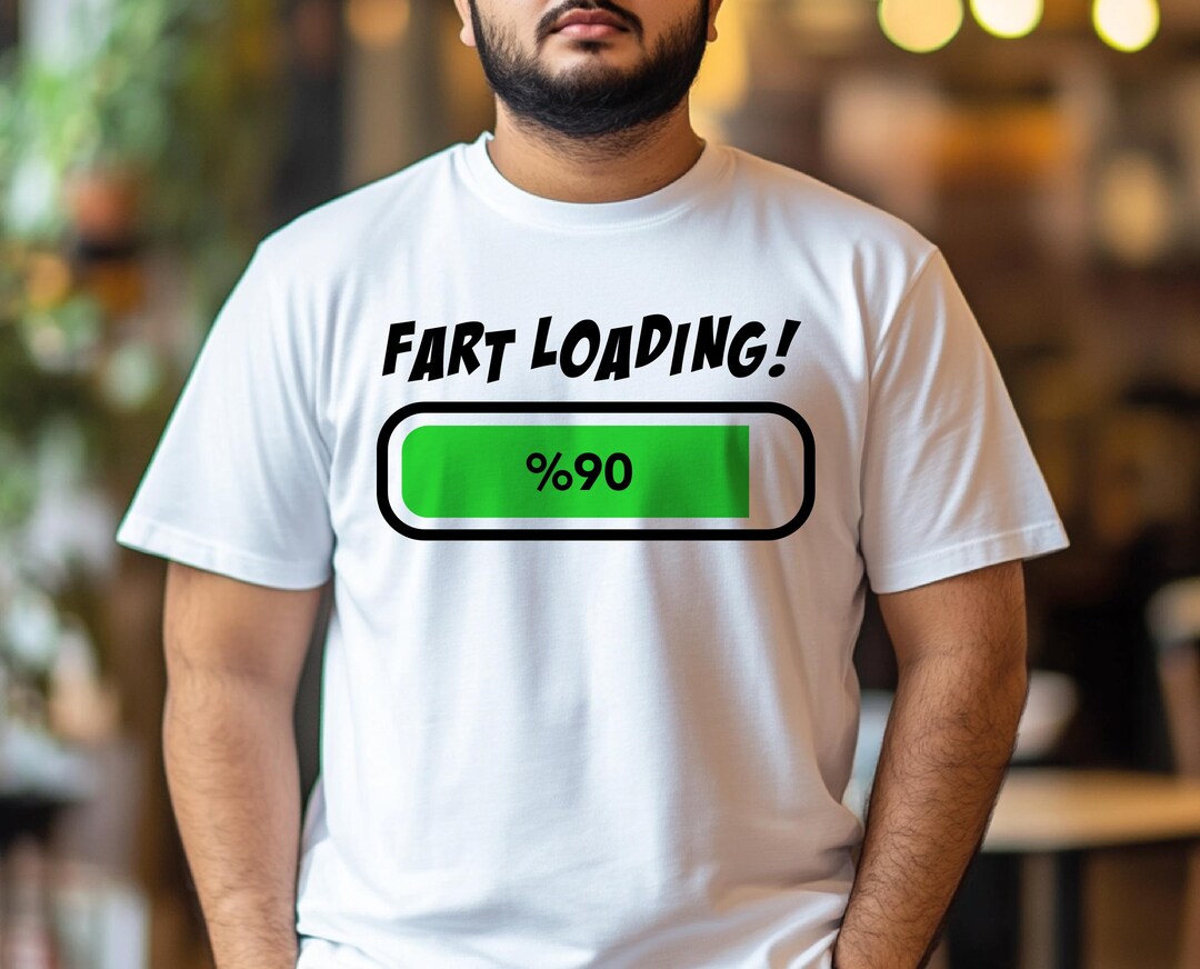 Fart Loading Shirt, Fart Loading Png, Fart Loading Svg, Funny Shirt ...