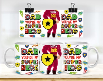 DAD you're my super hero mug wrap DIGITAL DOWNLOAD