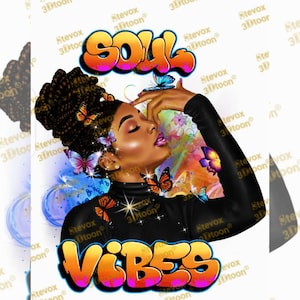 May include: A digital illustration of a woman with dark skin and a black turtleneck shirt. She has a large afro hairstyle with butterflies in her hair. The background is a colorful abstract design with butterflies. The text "Soul Vibes" is written in a graffiti style in bright colors.