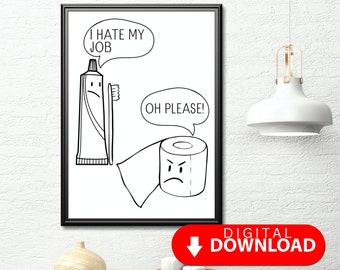 I Hate My Job Toilet Paper, Funny Humorous Bathroom Prints, Bathroom  Wall Art, New Home Gift, Bathroom Typography Quote, Digital Download
