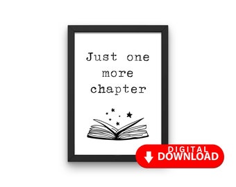 Just One More Chapter Printable Art, Digital Book Lover Quote, Bookshop Wall Art Print, Typography Print, Office Decor, Reading Nook Print
