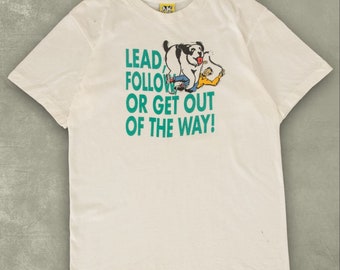 Vintage 1991 Lead... Or Get Out Of The Way! T-Shirt Single Stitch XL White