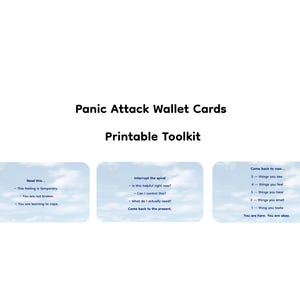 May include: A printable toolkit titled "Panic Attack Wallet Cards." The image features three cards with a sky-blue background and white text. The cards offer prompts for managing panic, including grounding techniques and affirmations.
