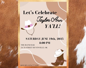 May include: A tan and brown invitation with gold accents. The invitation reads "Let's Celebrate Taylor Ann YA'LL!" with a cowboy hat and boot illustration. The event is on Saturday, 19th June, 2025 at 8:00 PM at The Blend Bar, 54-78 Street Huntsville, OK. RSVP to Jen at 876.777.3256.