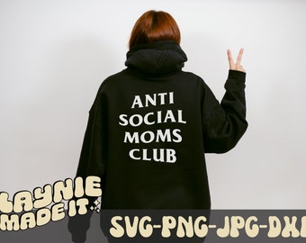 Anti Social Moms Club Svg, Anti Social Moms Club Png, Anti Social Svg, Anti Social Png, Mama Svg, Mama Sublimation Designs, Mom Club Svg