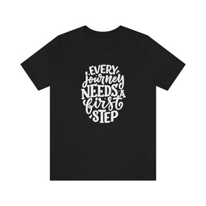 Every Journey Neds a First Step Unisex Jersey Short Sleeve Tee