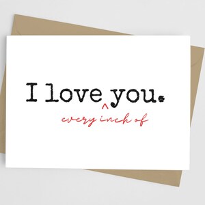 Freche Grußkarte - Love Every Inch of You