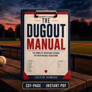 May include: A clipboard holding a document titled The Dugout Manual, The Complete Operations Playbook for Youth Baseball Associations by Justin Hamade. The document features a baseball field diagram, a checklist, and a game plan section. It is a 331-page instant PDF.