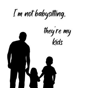 No estoy cuidando niños, son mis hijos.