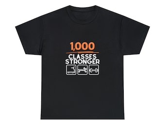 Customized Number of Classes Stronger T-Shirt | Unisex Heavy Cotton Tee | Gym Gift | Exercise Gear