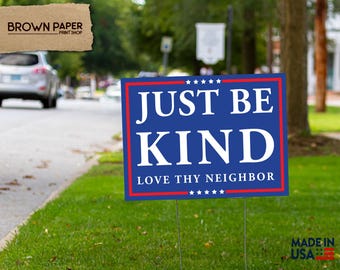 Sé amable - 18 x 24, 12 x 18 - Letrero de jardín, letrero político