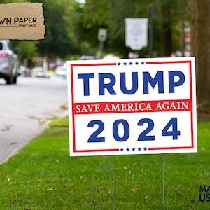 TRUMP Save America Again 2024 - 18 x 24, 12 x 18 - Yard Sign, Political Sign