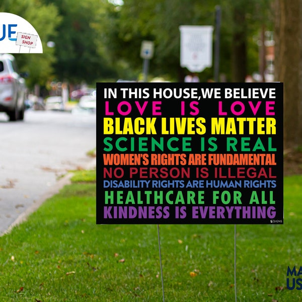 In This House We Believe - 18 x 24, 12 x 18 - Yard Sign, Political Sign