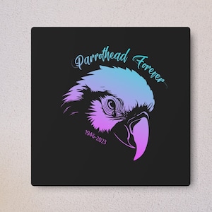 Letrero de metal personalizado Parrothead Forever, el legado de Jimmy Buffett. Disponible en tamaños de 12 x 12 o 16 x 16. Arte único para los fanáticos de Jimmy, arte mural de Parrothead