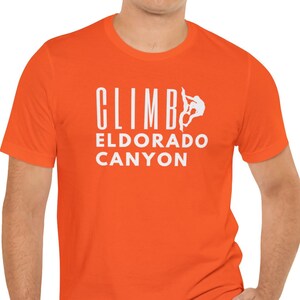 Climb Eldorado Canyon T-Shirt. Colorado Rock Climbing Gift Shirt. Sport Climber Apparel. Rocky Mountain Bouldering Gear. CO Native.