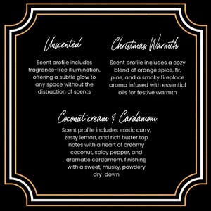May include: A black and white graphic with gold accents, listing three candle scents: Unscented, Christmas Warmth, and Coconut Cream & Cardamom. Each scent description is listed below the scent name.