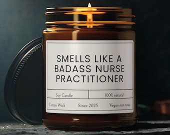 Nurse Practitioner Gift Badass Nurse Practitioner Custom Candle, Smells Like a Badass Nurse Candle, Funny Scented Soy Candle, NP graduate
