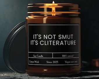 Feminist Gift It's Not Smut its Cliterature Custom Booktok Gift, Bookish Candle, Smut Candle, Funny Candles Gifted, Booklover Soy Candle