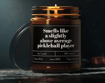 Riecht wie eine etwas überdurchschnittliche Pickleball Player Kerze, Pickleball Candle, lustige Kerze, Pickleball Player Geschenk, parfümierte Sojakerze