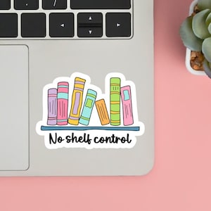 Naklejka winylowa „No Shelf Control”, naklejka Kindle, naklejki książkowe, cytat z naklejki, uroczy prezent dla miłośnika książek, holograficzny lub przezroczysty, wodoodporny