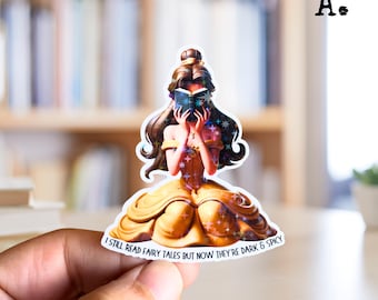 I Still Read Fairy Tales Princess holographic vinyl die cut sticker, booktok stickers, bookish merch, bookstagram dark romance spicy smut