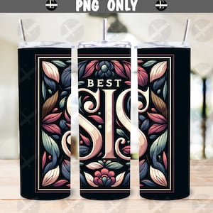 Sister Tumbler Wraps - Best Sis Skinny Tumbler Wrap Design - Tumbler Sublimation Designs Straight & Tapered - Instant Download