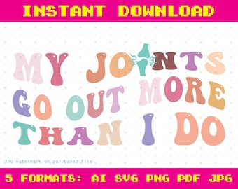 Mis articulaciones se resienten más que yo svg, png, pdf, ai, jpg / Síndrome de Ehlers-Danlos, Enfermedad crónica invisible, Jubilación, Spoonie, Artritis