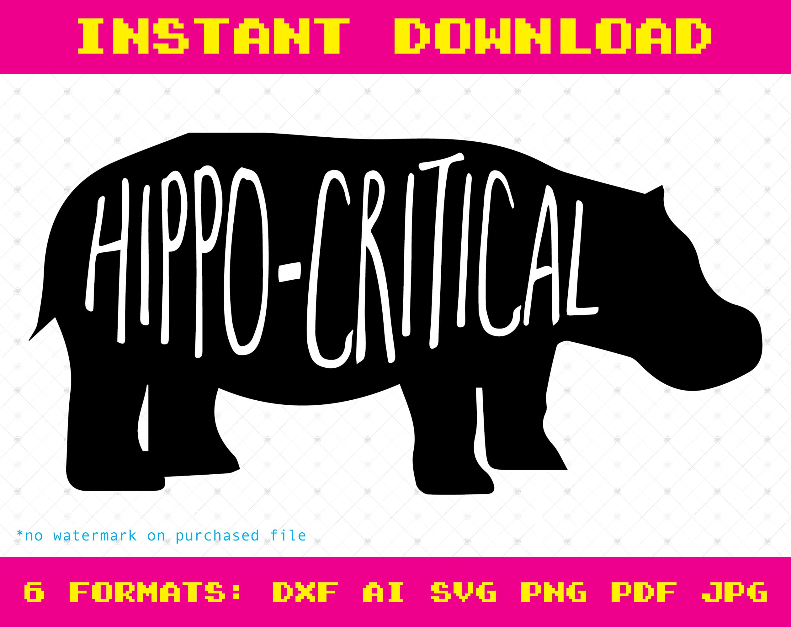 Hippo Critical Funny Pun Svg, Png, Pdf, Jpg, Dxf, Ai, Vector Hippo Svg
