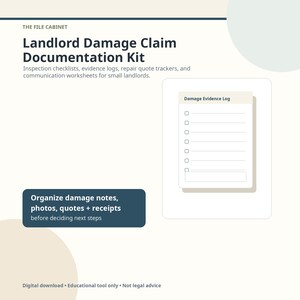 May include: A digital download titled "Landlord Damage Claim Documentation Kit." The image features a checklist, evidence log, and a dark teal rectangle with white text that reads "Organize damage notes, photos, quotes + receipts before deciding next steps."