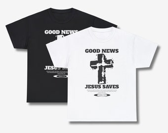 Gute Nachricht Jesus rettet christliches Hemd, Bibel-Vers-Hemd, christliche Streetwear, glaubensbasierte christliche Kleidung, ästhetisches christliches T-Stück