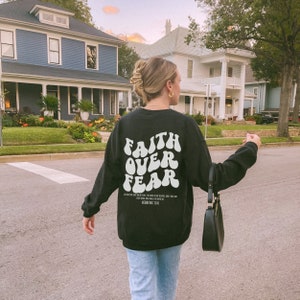 Faith Over Fear Christian Sweatshirt Bible Verse Sweater Christian Crewneck Jesus Sweater Aesthetic Christian Sweatshirt Faith Sweatshirt