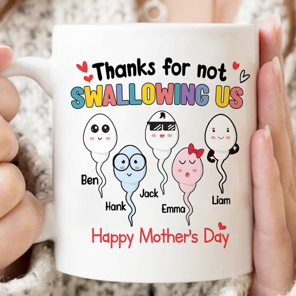 Thanks For Not Swallowing Us Mug, Personalized Mug For Mom, Happy Mothers Day Gift, Funny Sperms Coffee Mug, Custom Mom Mug From Kids