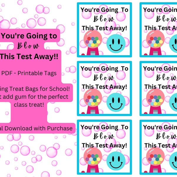 You're Going to BLOW this Test Away Printable Template | Bubble Gum Treat Bags for Testing | Digital Download PDF File