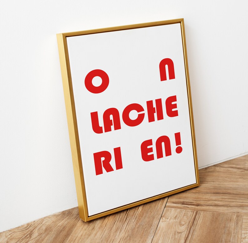 On Lache Rien Inspirational Quotes Motivation Quotes Quote Etsy