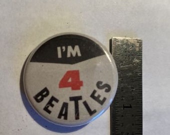 Vintage RARE Beatles Fan Pinback Button &quot;I&#39;m 4 Beatles&quot;