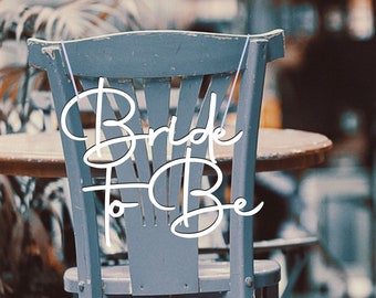 Bride To Be Chair Sign, Bridal Shower Decor, Wedding Gift , Chair Decoration