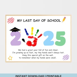 Last Day of School Handprint Art, School Keepsake, Kindergarten Preschool Graduation Handprint Craft, Teacher Resources, Graduation Gifts