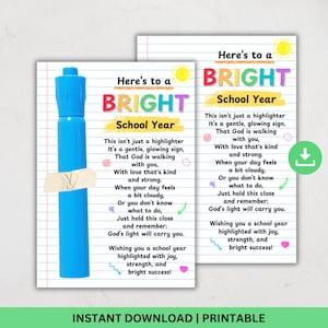 May include: A blue highlighter is taped to a lined paper print with the words "Here's to a BRIGHT School Year." The print includes a poem about God's light. The bottom of the print reads "INSTANT DOWNLOAD | PRINTABLE BY THEHAPPYFAMILYSTUDIO ON ETSY."