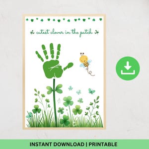May include: Printable handprint art for a baby or child. The image shows a green handprint in the shape of a clover with a bee flying above it. The text says "cutest clover in the patch".