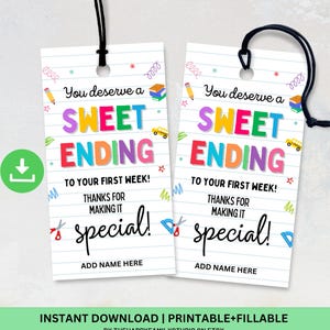 May include: Two white gift tags with black string, featuring colorful text that reads "You deserve a SWEET ENDING to your first week! Thanks for making it special!" with school-themed illustrations.