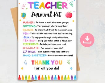 May include: A white rectangular card titled Teacher Survival Kit in colorful letters, featuring a globe, an apple, and a list of items with humorous descriptions. The bottom border displays a row of colorful crayons and the text Thank you for all you do.