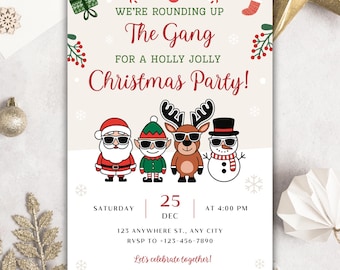 May include: A Christmas party invitation with the text "We're Rounding Up The Gang For A Holly Jolly Christmas Party!" featuring Santa, an elf, a reindeer, and a snowman wearing sunglasses. The date is December 25th at 4:00 PM.
