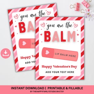 Druckbare Sie sind der Balsam Valentinstag Karte, bearbeitbare Lippenbalsam Halter, DIY Chapstick Valentinstag Tags, Kinder Klassenzimmer Chapstick Karte
