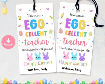 May include: Two printable gift tags with a white background and colorful Easter-themed designs. The text on the tags reads "You are an EGG-CELLENT teacher. Thank you for all you do! Happy Easter! With love, Emily".