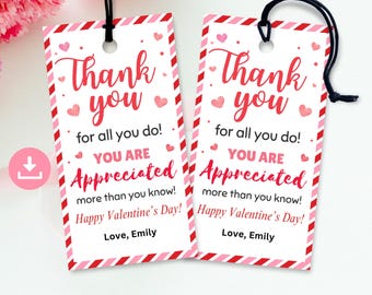 May include: Two printable Valentine's Day gift tags with red and pink stripes. The tags say "Thank you for all you do! You are appreciated more than you know! Happy Valentine's Day! Love, Emily".