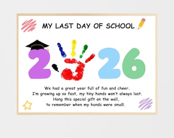 Last Day of School Handprint Art, School Keepsake, Kindergarten Preschool Graduation Handprint Craft, Teacher Resources, Graduation Gifts