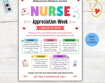 May include: A printable poster for Nurse Appreciation Week. The poster has a colorful title with the word "NURSE" in large letters. The poster includes a schedule of events for the week, including breakfast burritos, coffee and tea bar, a taco and churro party, a trail mix station, and a cookout. The poster is editable and can be customized using Canva.
